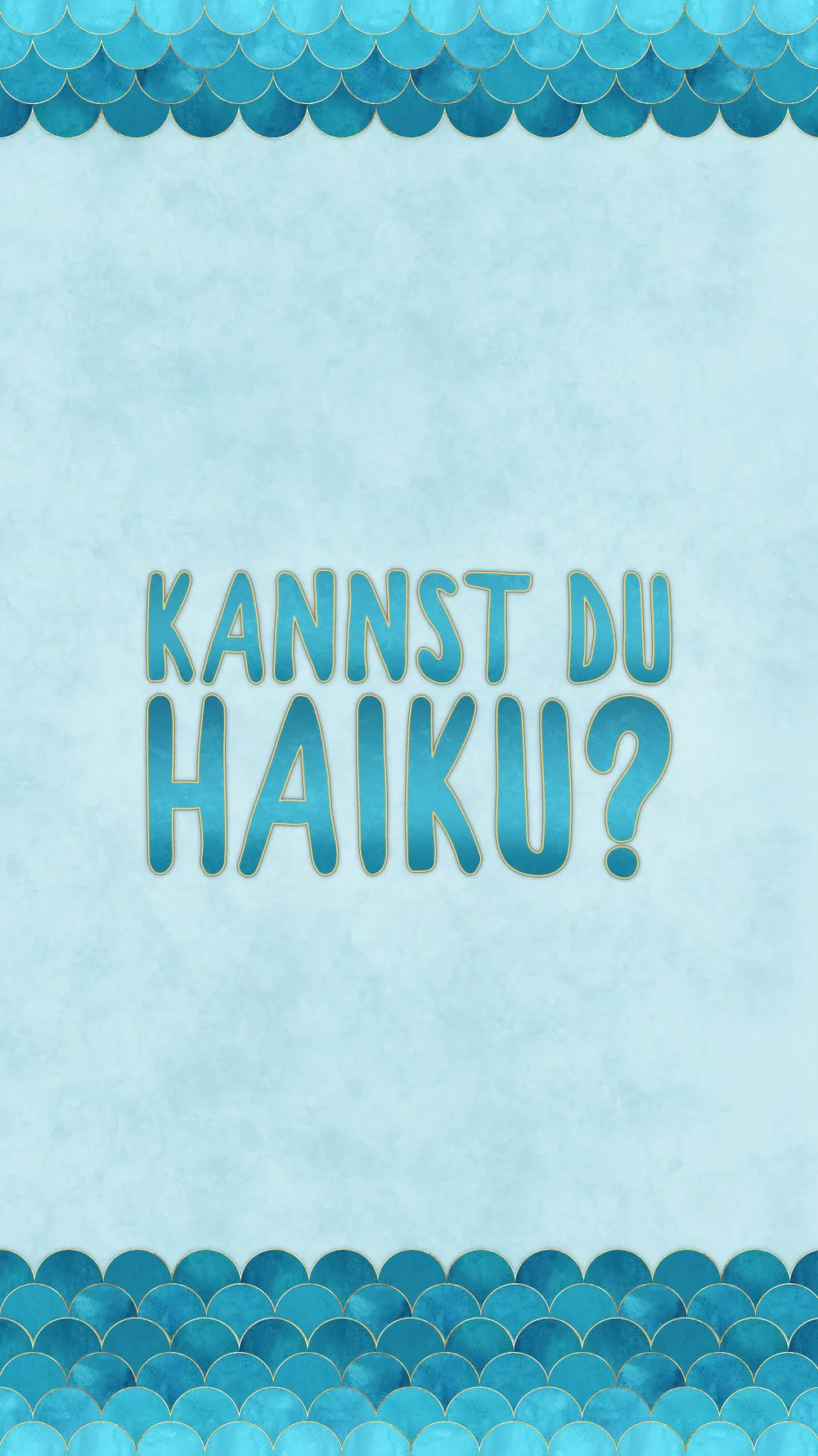 Kannst du Haiku?