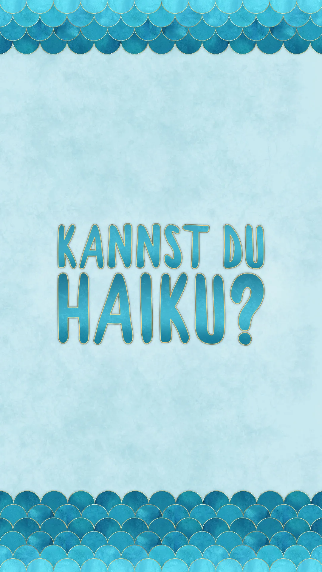 Kannst du Haiku?