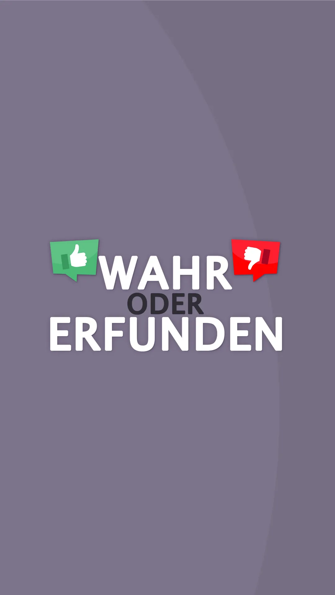 Wahr oder Erfunden?