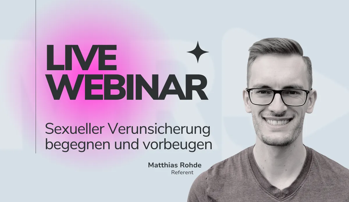 Webinar: Sexueller Verunsicherung begegnen und vorbeugen mit Matthias Rohde