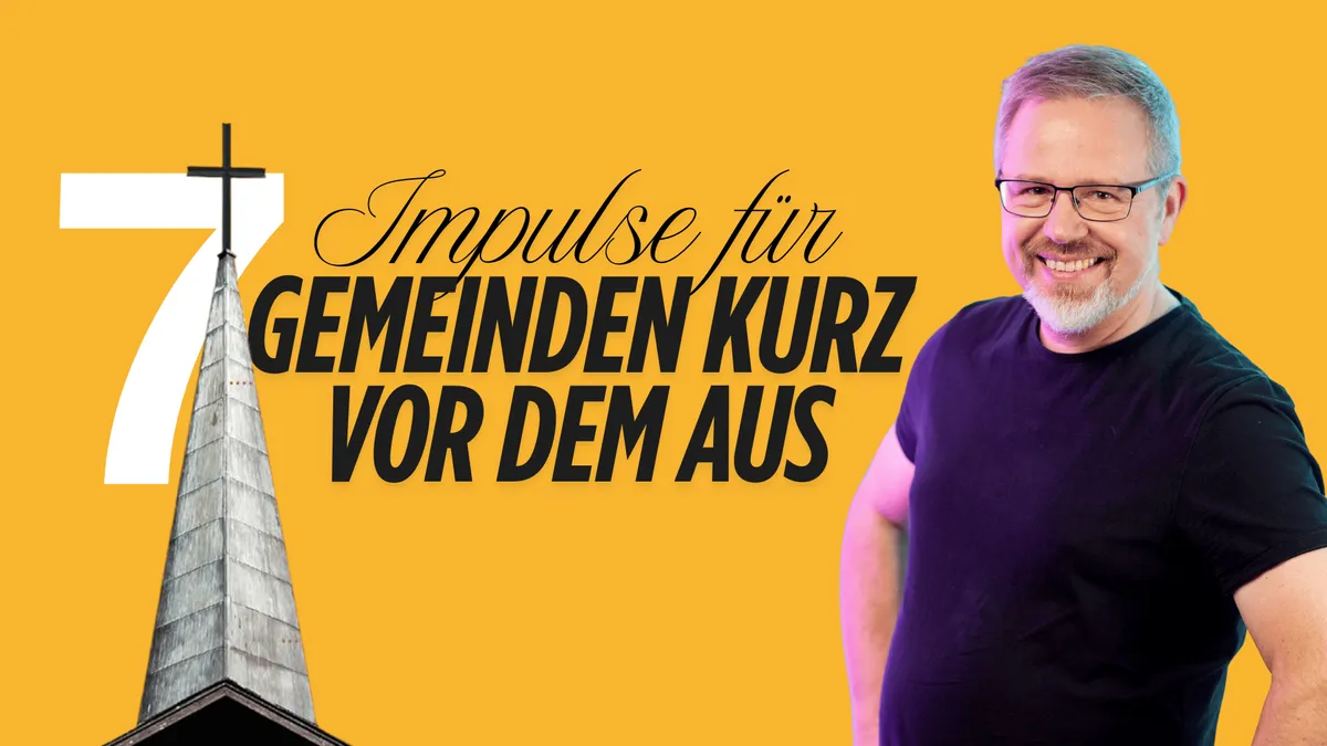 Wie gelingt der Umbruch in Gemeinden kurz vor dem Aus?