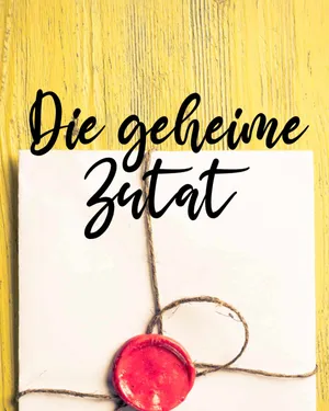 Die Geheime Zutat
