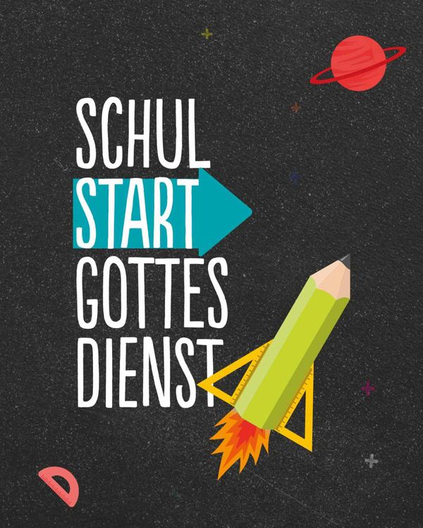 8 Gottesdienste zum Schulstart