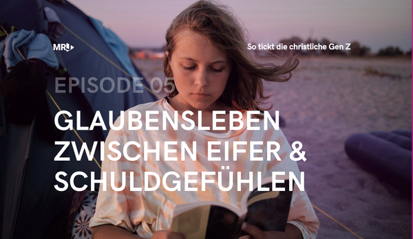 Episode 5: Das Glaubensleben der christlichen Gen Z – Zwischen Eifer und Schuldgefühlen